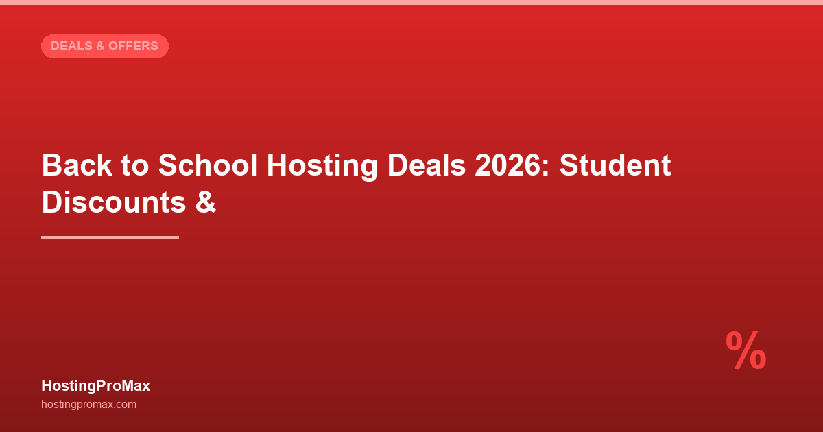 Back to School Hosting Deals 2026: Student Discounts & Sales (Up to 75% Off)