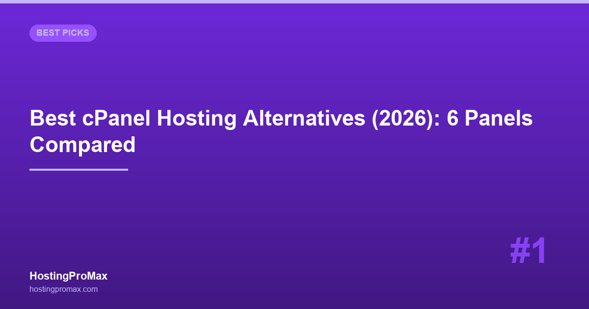 Best cPanel Hosting Alternatives (2026): 6 Panels Compared After cPanel's Price Hike