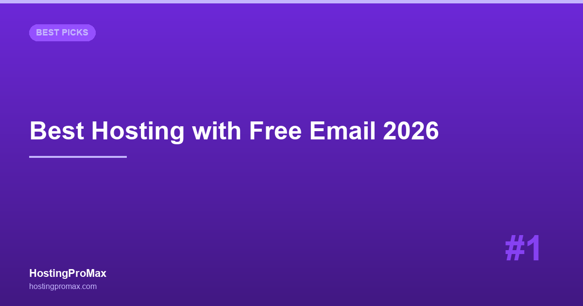 Best Web Hosting with Free Email 2026: 7 Hosts That Include Business Email