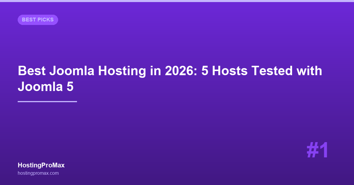 Best Joomla Hosting in 2026: 5 Hosts Tested with Joomla 5