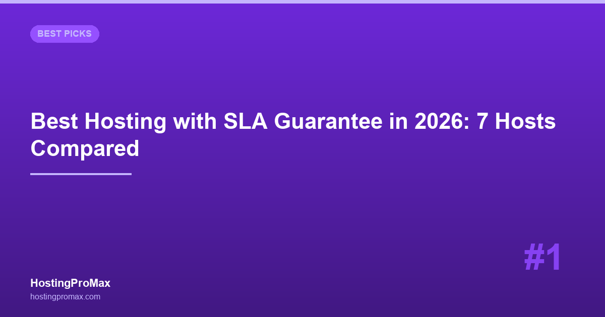 Best Web Hosting with SLA Guarantee in 2026: 7 Hosts Compared