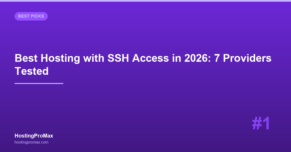 Best Hosting with SSH Access in 2026: 7 Providers Tested