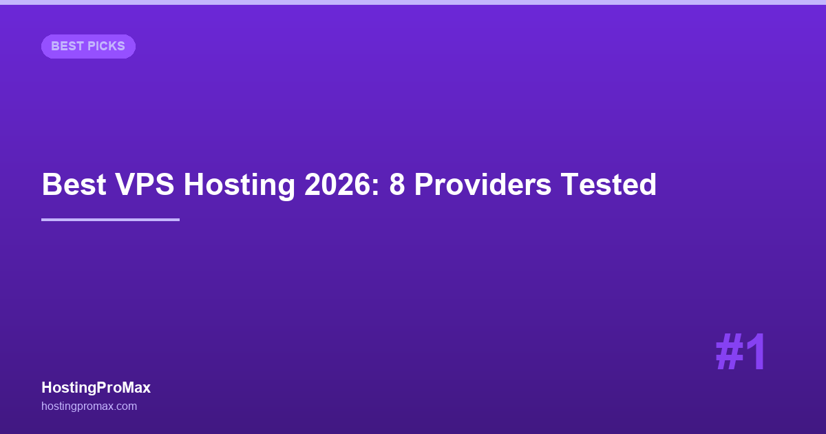 Best VPS Hosting 2026: 8 Providers Tested with Real Workloads