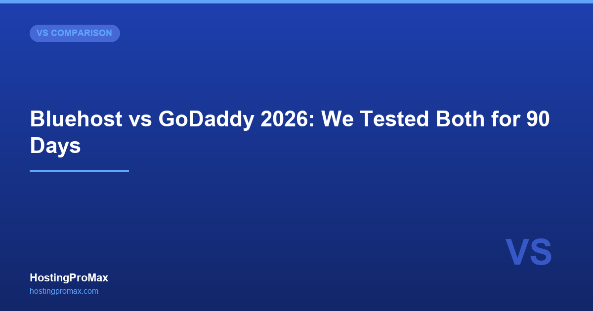 Bluehost vs GoDaddy 2026: Two Biggest Brands Compared Honestly