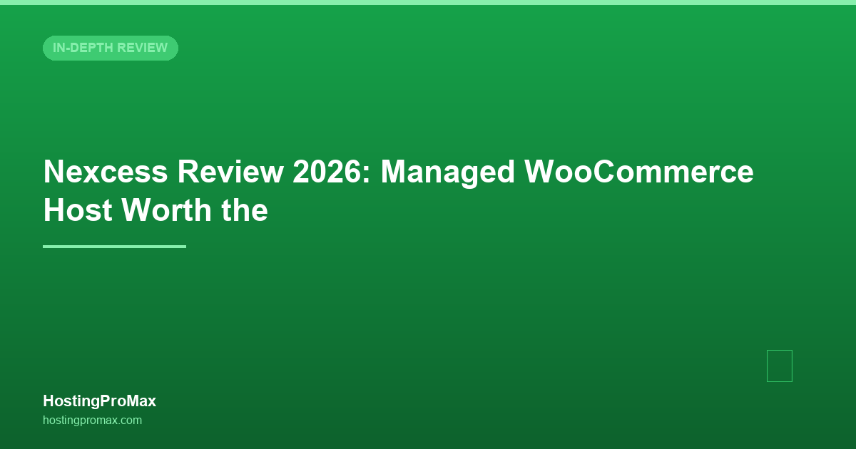 Nexcess Review 2026: Managed WooCommerce Host Worth the Premium?