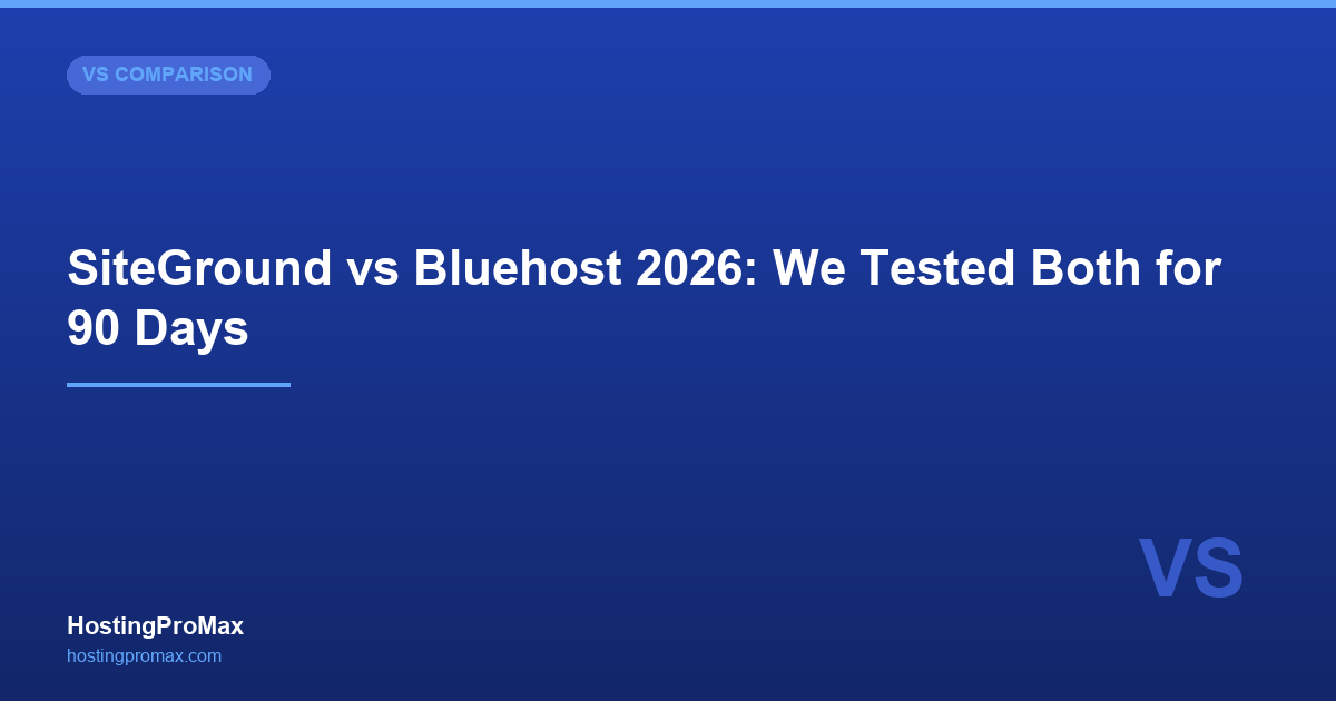 SiteGround vs Bluehost (2026): Premium Support vs Budget WordPress — Full Comparison
